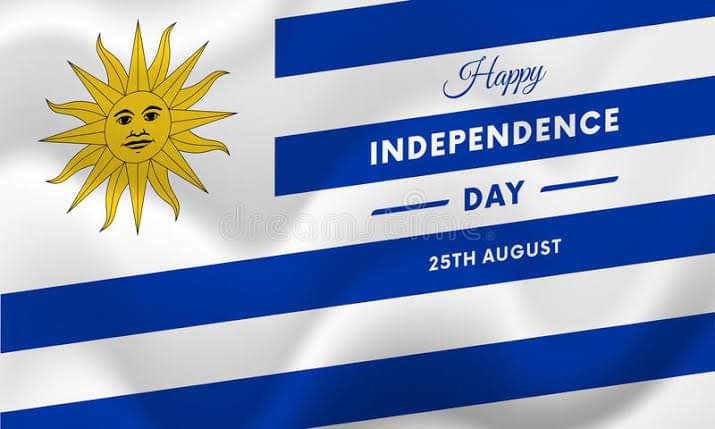 Happy Independence Day To The Oriental Republic Of Uruguay🇺🇾